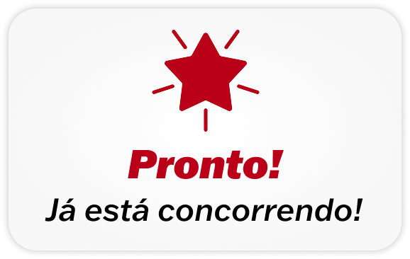 Pronto, já está concorrendo!